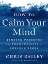 Cover image for How to Calm Your Mind